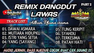 REMIX DANGDUT LAWAS_ALBUM RHOMA IRAMA_FULL BASS AUDIO JERNIH || Mixdut @musiclampung