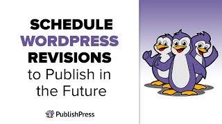 Schedule WordPress Revisions to Publish in the Future with PublishPress Revisions