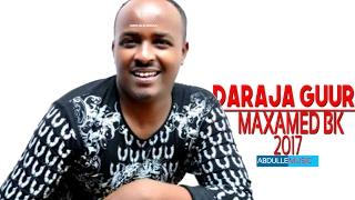 MAXAMED Bk  (DARAJA GUUR) 2017 ABDULLE MEDIA PRO HD HQ audio Video