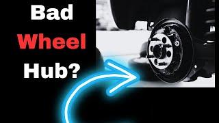 Bad Wheel Hub Symptoms: 6 Common Failure Signs