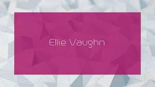 Ellie Vaughn - appearance