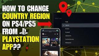 How To Change PS4/PS5 Country and Region From Phone PlayStation App