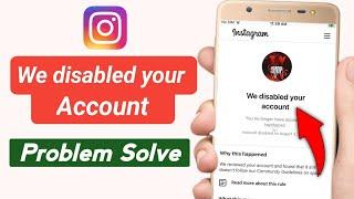 We disabled your account instagram | Instagram we disabled your your account problem