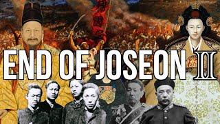 The End of Joseon: Uprisings, Reforms and Collapse of the Dynasty (Part 2) (Korean History)