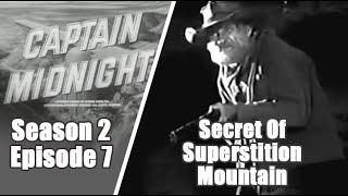 Captain Midnight S2E07 Secret of Superstition Mountain