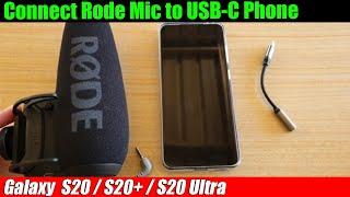 Galaxy S20/S20+: How to Connect Rode Microphone 3.5mm to USB-C Port Phone