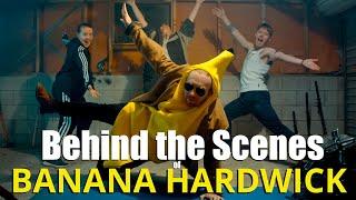 Making of 'Banana Hardwick'  |  Filmmaking Behind the Scenes