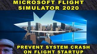 Microsoft Flight Simulator 2020 - Crashing on Flight Startup? The Easy Fix.