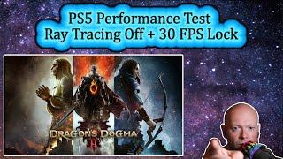 Dragon's Dogma 2 ● Testing 1.050 Performance On PS5 With 30 FPS Lock + No Ray Tracing