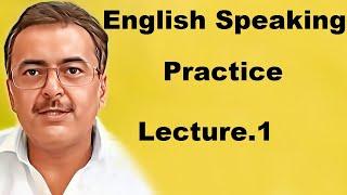 English Speaking Practice Lecture.1 | Spoken English