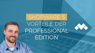 Shopware Professional Edition - welche Vorteile bietet sie?