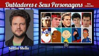 Selton Mello - Dubladores e Seus Personagens