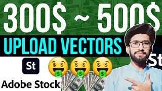 How to Upload Vectors Files On Adobe Stock 2024 | make money with adobe stock 2024 | adobe earning