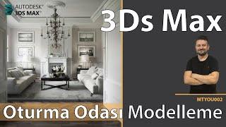 Oturma Odası Modelleme | 3ds Max Modelleme | Oturma Odası Modelleme | Memduh Tanrıöver | MTYOU002