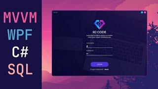 Create Login in WPF, MVVM Pattern, C# and SQL Server - Step by Step + Display user data