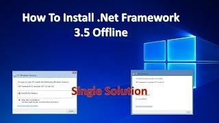 How To Install .Net Framework 3.5 Offline  Windows 10 Without CD /Bootable USB