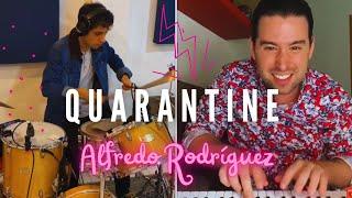 ▶ ALFREDO RODRÍGUEZ  QUARANTINE  Miguel Padilla on Drums 