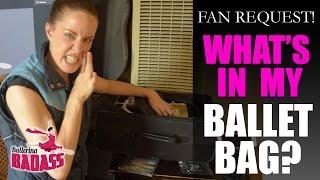 What's In My Ballet Bag - with Ballerina Badass