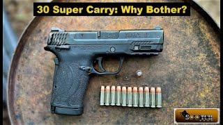 30 Super Carry : Why Bother? It Really Surprised me!