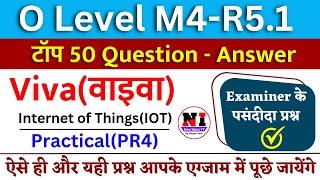 O level IoT Viva Question Answers | O Level practical viva question | o level m4r5 viva questions|