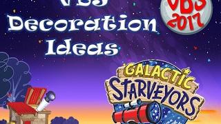 VBS 2017: Galactic Starveyor Decoration Ideas