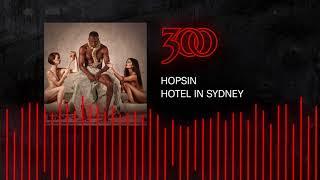 Hopsin - Hotel In Sydney | 300 Ent (Official Audio)