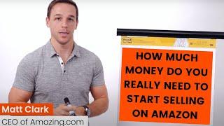 How Much Money Do You Really Need to Start an Amazon Business [Upfront and Recurring Costs]