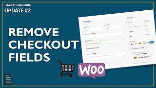 How to Remove Checkout Fields in WooCommerce [UPDATE #2]