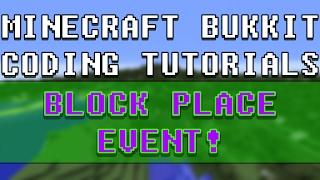 Block Place Events - LEARN BUKKIT METHODS E4