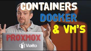 Proxmox Understanding VMs Containers and Docker