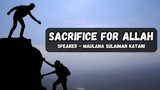 Sacrifice for Allah - Maulana Sulaiman Katani