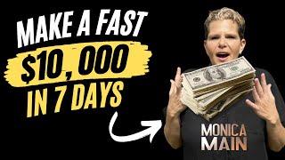 Earn a Quick $5K to $10K in 7 to 10 Days