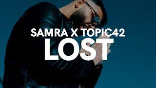 SAMRA x TOPIC42 - LOST (prod. by Topic)