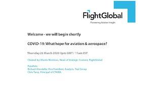 FlightGlobal webinar - COVID 19: What hope for aviation and aerospace