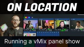 How to run a panel show with vMix and vMix Call! // On Location Ep.8