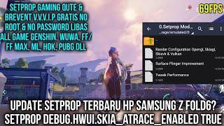 Skia Atrace Pasang Setprop Gaming Qute+BreventRasa Samsung Z Fold6 & S24 Ultra No Root+No Password