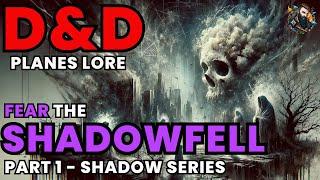 D&D Lore: The Shadowfell