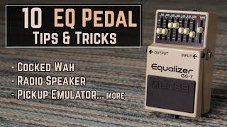 My 10 Favourite Ways to Use an EQ Pedal