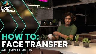 How to Use Face Transfer 2 - Tutorial with Dave