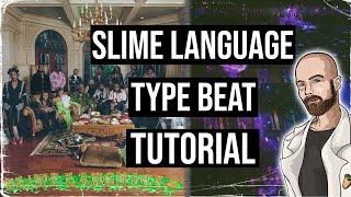 Slime Language Young Thug type beat tutorial