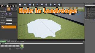 How To Make A Hole In The Landscape - Unreal Engine 4 Tutorial