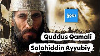 SALOHIDDIN AYYUBIY - QUDDUS QAMALI  | §961