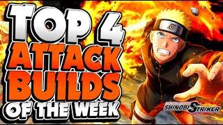 TOP 4 ATTACK BUILDS of the WEEK | Naruto Shinobi Striker PS5 Gameplay #shinobistriker