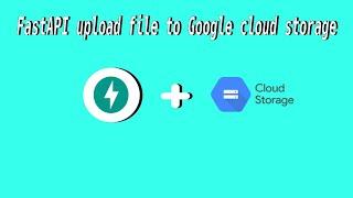 FastAPI upload file to Google cloud storage