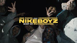 HoodrichTrigs - NIKEBOYZ Feat. ESB Poppa (Official Music Video) Shot by ​⁠@shooterzongo