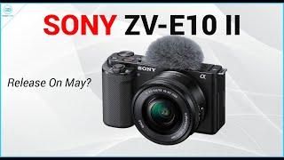 Sony ZV E10 Mark II: Coming in next month?