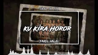 KU KIRA HOROR TERNYATA KOTOR - (Farel Halid)NewwwRmxxx2k21