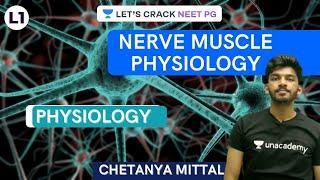 Physiology | 1st Prof. Series | Nerve Muscle Physiology | NEET PG 2021 | Chetanya Mittal