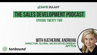 Katherine Andruha - Sales Development Leader - How to Succeed Today