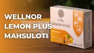 WellNor Lemon Plus Mahsuloti | Siz Bilmagan Ma`lumotlar